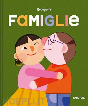 georgette - famiglie. ediz. a colori