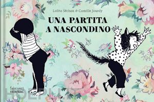 sechan lolita; jourdy camille - una partita a nascondino