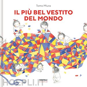 miura tomo - il piu' bel vestito del mondo. ediz. a colori