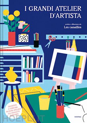 les canailles - i grandi atelier d'artista. ediz. a colori