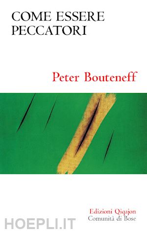 bouteneff peter - come essere peccatori