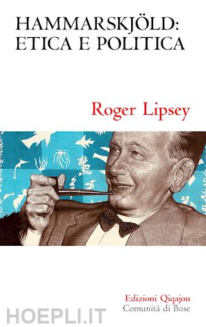 lipsey roger - hammarskjold: etica e politica