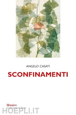 casati angelo - sconfinamenti. passeggiando tra le parole