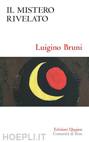 bruni luigino - il mistero rivelato