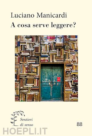 manicardi luciano - a cosa serve leggere?