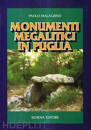 malagrinò paolo - monumenti megalitici in puglia