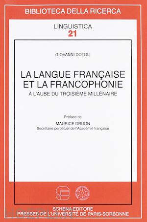 dotoli giovanni - la langue française et la francophonie. a l'aube du troisième millénaire