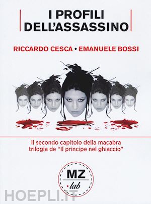 cesca riccardo; bossi emanuele - i profili dell'assassino