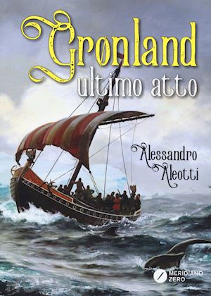 aleotti alessandro - gronland ultimo atto