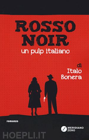 bonera italo - rosso noir. un pulp italiano