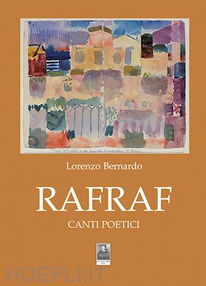 bernardo lorenzo - rafraf. canti poetici