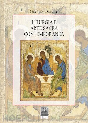 oliveti gloria - liturgia e arte sacra contemporanea