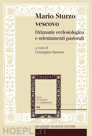 sansone g.(curatore) - mario sturzo vescovo. orizzonte ecclesiologico e orientamenti pastorali