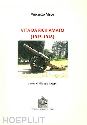 melfi vincenzo - vita da richiamato (1915-1918)