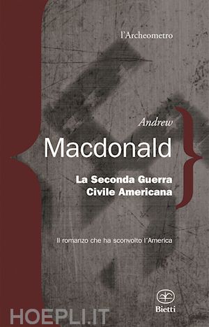 macdonald andrew - la seconda guerra civile americana