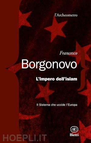 borgonovo francesco - l'impero dell'islam