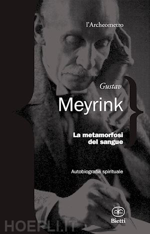 meyrink gustav - la metamorfosi del sangue - autobiografia spirituale