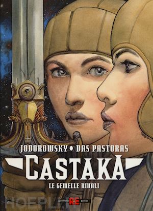 jodorowsky alejandro; pastoras das - le gemelle rivali. castaka. vol. 2