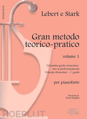 lebert sigmund; stark ludwig - gran metodo teorico-pratico per pianoforte. vol. 1