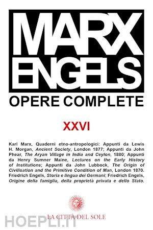 marx karl; engels friedrich - opere complete. vol. xxvi