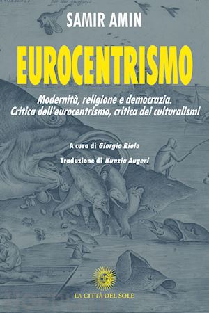 amin samir; riolo g. (curatore) - eurocentrismo