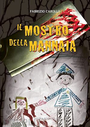 carollo fabrizio - il mostro della mannaia