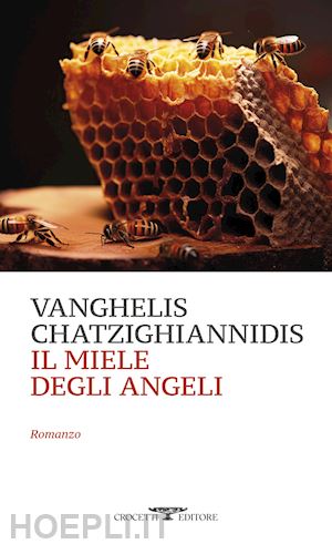 chatzighiannidis vanghelis - il miele degli angeli