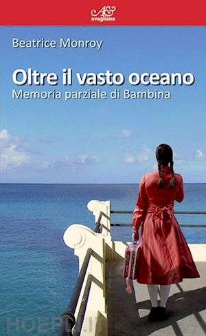 monroy beatrice - oltre il vasto oceano