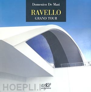 de masi domenico - ravello. grand tour. ediz. illustrata