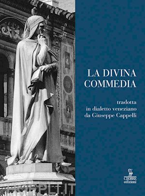 cappelli giuseppe - la divina commedia in dialetto veneziano da dante alighieri