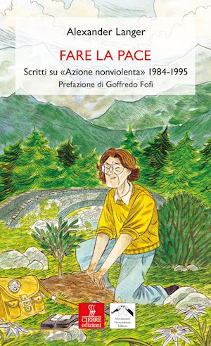 langer alexander - fare la pace. scritti su «azione nonviolenta» 1984-1995