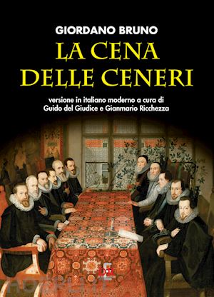 bruno giordano; del giudice g. (curatore); ricchezza g. (curatore) - la cena delle ceneri