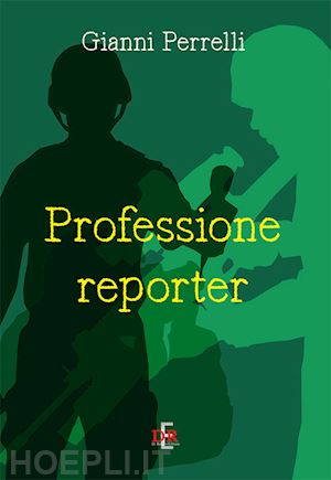 perrelli gianni - professione reporter