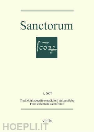 autori vari - sanctorum 4: tradizioni apocrife e tradizioni agiografiche