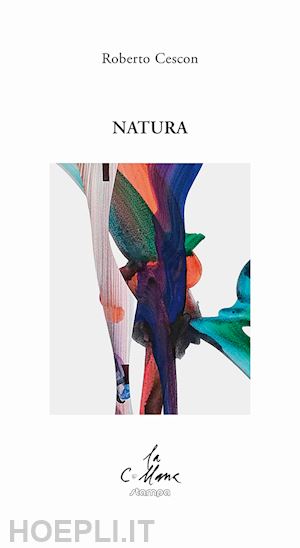 cescon roberto; cucchi m. (curatore) - natura