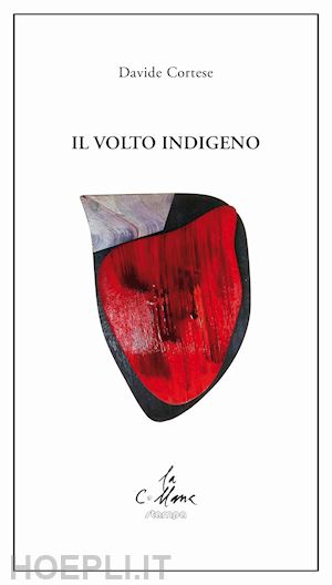 cortese davide - il volto indigeno