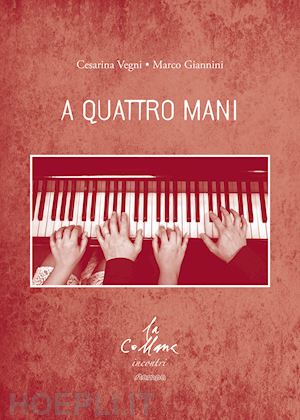 vegni cesarina; giannini marco; cucchi m. (curatore) - a quattro mani