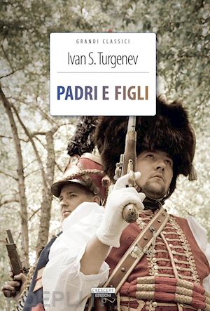turgenev ivan; romanini f. (curatore) - padri e figli. ediz. integrale. con segnalibro