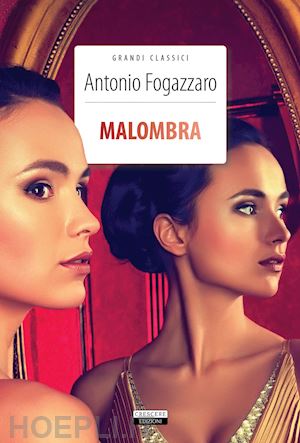 fogazzaro antonio - malombra. ediz. integrale. con segnalibro