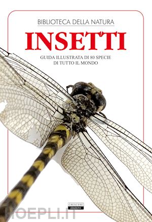 festa liborio daniele - insetti. guida illustrata di 80 specie di tutto il mondo
