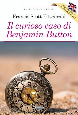 fitzgerald francis scott - curioso caso di benjamin button-the curious case of benjamin button. ediz. bilin