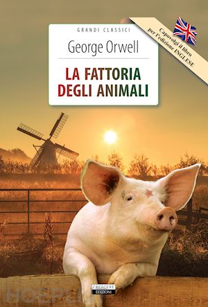 orwell george; buchi a. (curatore) - la fattoria degli animali. ediz. italiana e inglese integrali. con segnalibro