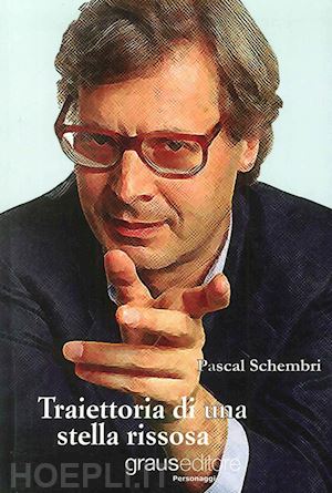 schembri pascal - traiettoria di una stella rissosa