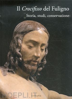 bisceglia a. (curatore) - il crocifisso del fuligno