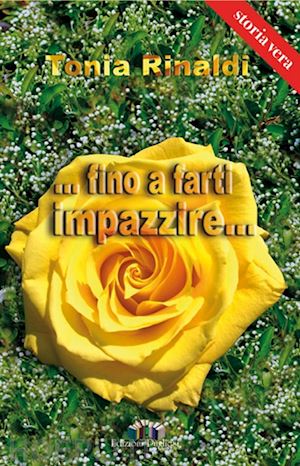 rinaldi tonia - ... fino a farti impazzire...