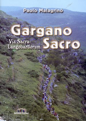 malagrino' paolo - gargano sacro. via sacra langobardorum