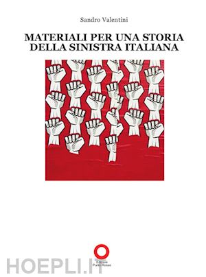 valentini sandro - materiali per una storia della sinistra italiana