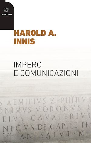innis harold a. - impero e comunicazioni