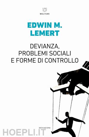 lemert edwin m. - devianza, problemi sociali e forme di controllo