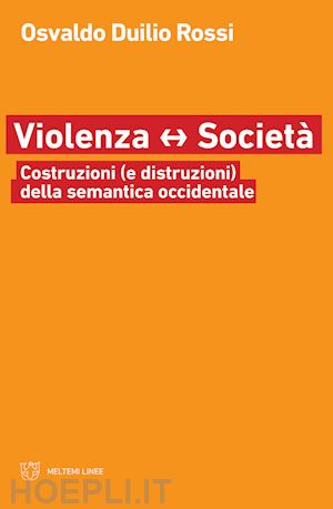 rossi osvaldo duilio - violenza e societa'